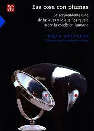 Esa cosa con plumas | NOAH STRYCKER