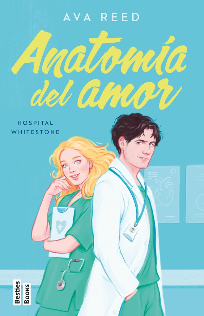 Anatomía del amor. Hospital Whitestone | Ava Reed