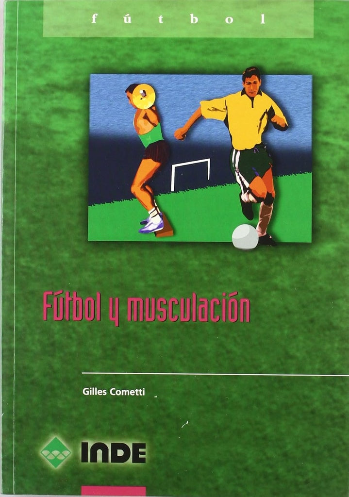 Fútbol y musculación | GUILLES COMETTI