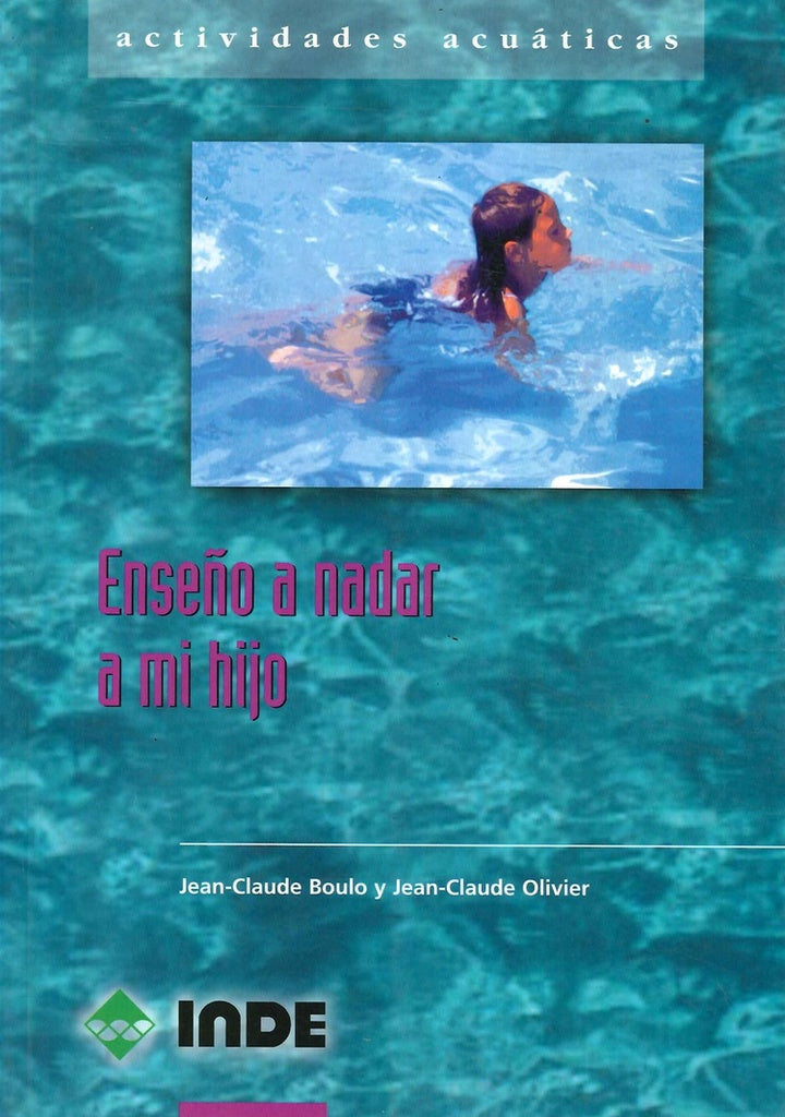 Enseño a nadar a mi hijo | JEAN-CLAUDE / JEAN-CLAUDE OLIVER BOULO
