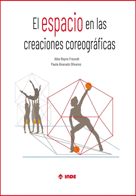 El espacio en las creaciones coreográficas | ALDA/ ALVARADO OLIVARES  PAULA REYNO FREUNDT