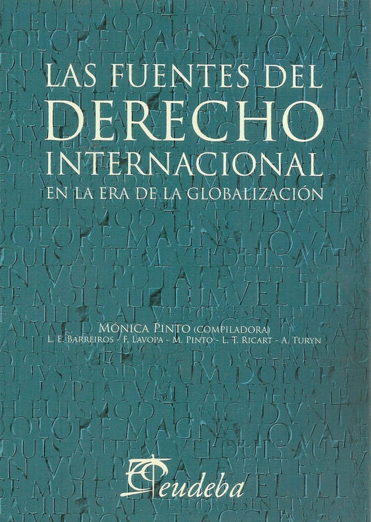 Las fuentes del derecho internacional en la era de la glogalización | Varios autores