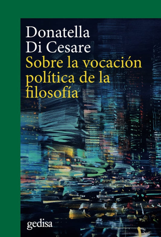 Sobre la vocación política de la filosofía | Donatella Di Cesare
