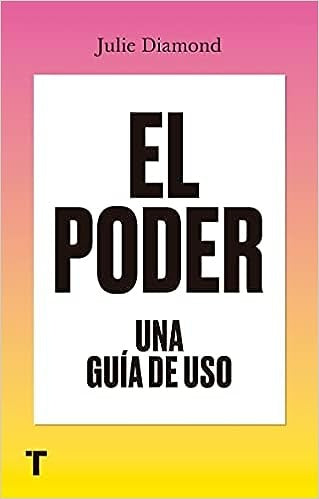 El poder. Una guía de uso | Julie Diamond