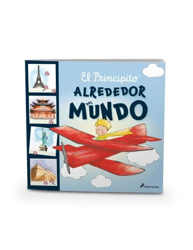 El Principito. Alrededor del mundo | Antoine De Saint Exupery