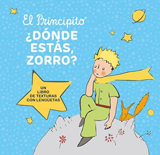 El Principito. ¿Dónde estás zorro?  | Antoine De Saint Exupery
