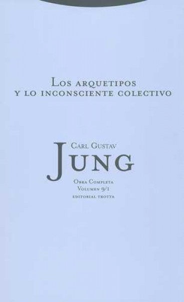 ARQUETIPOS Y LO INCONSCIENTE COLECTIVO, LOS. VOLUMEN 9/1 | CARL GUSTAV JUNG