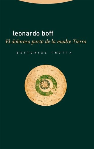 DOLOROSO PARTO DE LA MADRE TIERRA, EL | LEONARDO BOFF