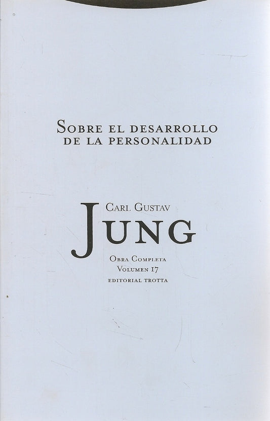 Sobre el desarrollo de la personalidad. Obra completa. Volumen 17 | CARL GUSTAV JUNG