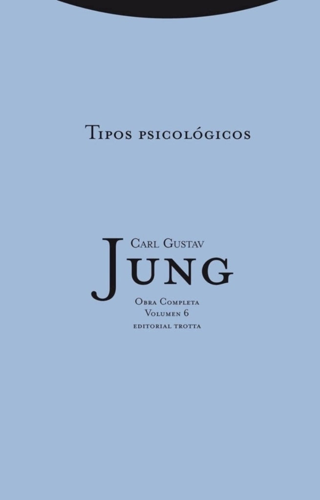 Tipos psicológicos. Obra completa. Volúmen 6 | CARL GUSTAV JUNG