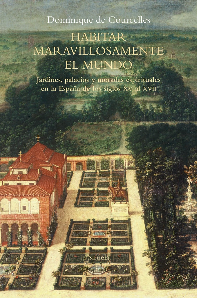 Habitar maravillosamente el mundo | DOMINIQUE DE COURCELLES