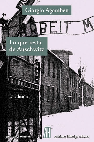 QUE RESTA DE AUSCHWITZ, LO | AGAMBEN GIORGIO