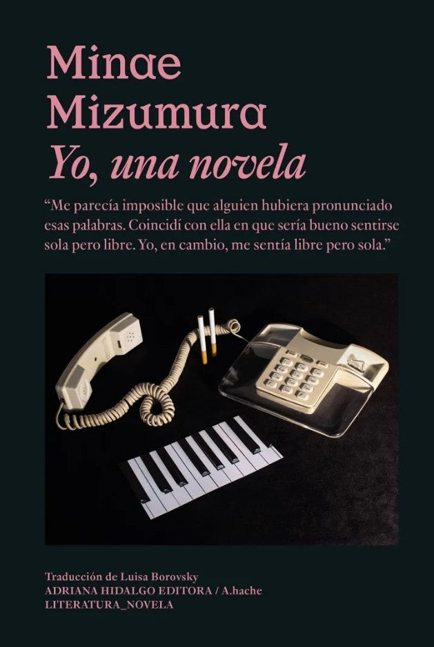 YO, UNA NOVELA | MINAE MIZUMURA