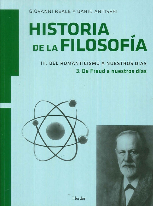 HISTORIA DE LA FILOSOFIA. III. DEL ROMANTICISMO A NUESTROS DIAS. 3. DE FREUD A NUESTROS DI | GIOVANNI/ ANTISERI  DARIO REALE
