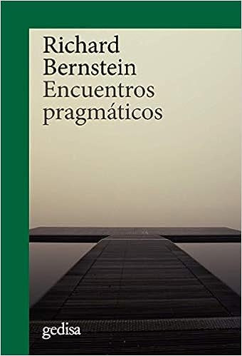 Encuentros pragmáticos | RICHARD J. BERNSTEIN
