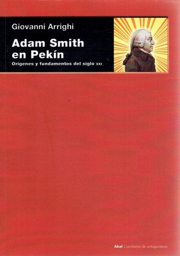 ADAM SMITH EN PEKÍN | GIOVANNI ARRIGHI
