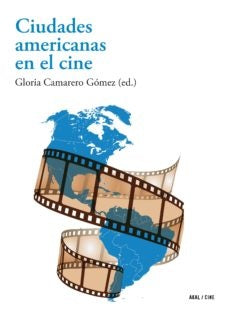 CIUDADES AMERICANAS EN EL CINE | GLORIA (ED.) CAMARERO