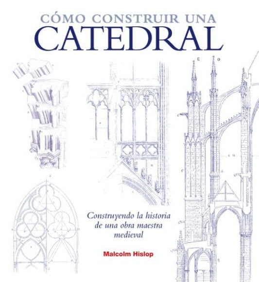 COMO CONSTRUIR UNA CATEDRAL