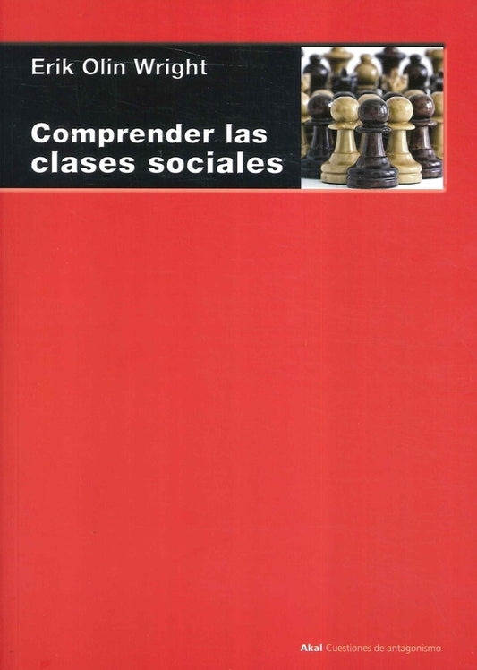 COMPRENDER LAS CLASES SOCIALES | ERICK OLIN WRIGHT