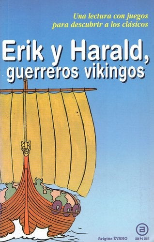 ERIK Y HARALD, GUERREROS VIKINGOS | BRIGITTE EVANO