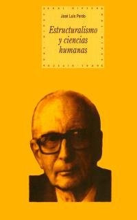 ESTRUCTURALISMO Y CIENCIAS HUMANAS | JOSE LUIS PARDO