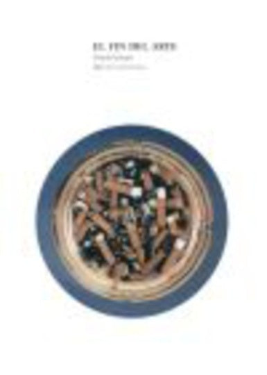 FIN DEL ARTE, EL | DONALD KUSPIT