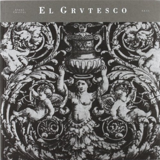 GRUTESCO | ANDRÉ CHASTEL