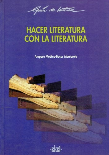 HACER LITERATURA CON LA LITERATURA | AMPARO MEDINA-BOCOS