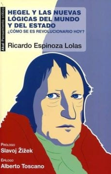HEGEL Y LAS NUEVAS LÓGICAS DEL MUNDO Y DEL ESTADO | RICARDO ESPINOZA LOLAS