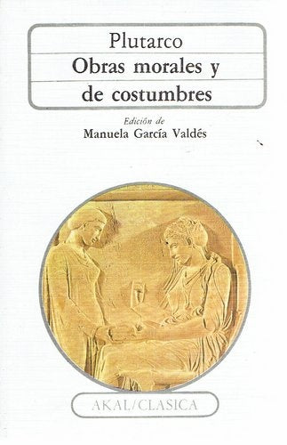 OBRAS MORALES Y DE COSTUMBRES | PLUTARCO
