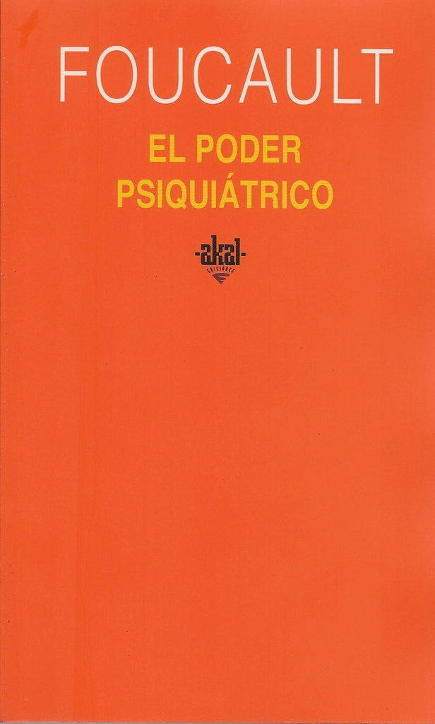 PODER PSIQUIÁTRICO, EL | MICHEL FOUCAULT