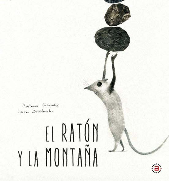 RATÓN Y LA MONTAÑA, EL | ANTONIO GRAMSCI