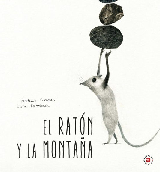 RATÓN Y LA MONTAÑA, EL | ANTONIO GRAMSCI