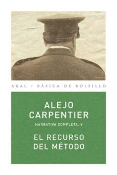 RECURSO DEL MÉTODO, EL | ALEJO CARPENTIER