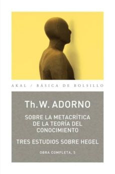 SOBRE LA METACRÍTICA DE LA TEORÍA DEL CONOCIMIENTO | THEODOR WIESENGRUND ADORNO