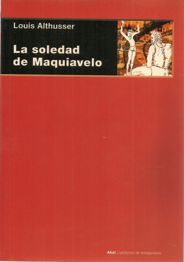SOLEDAD DE MAQUIAVELO, LA | LOUIS ALTHUSSER