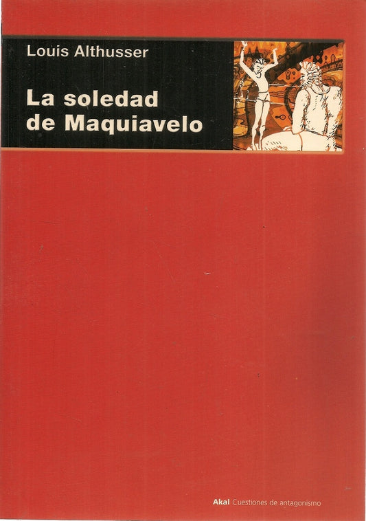 SOLEDAD DE MAQUIAVELO, LA | LOUIS ALTHUSSER