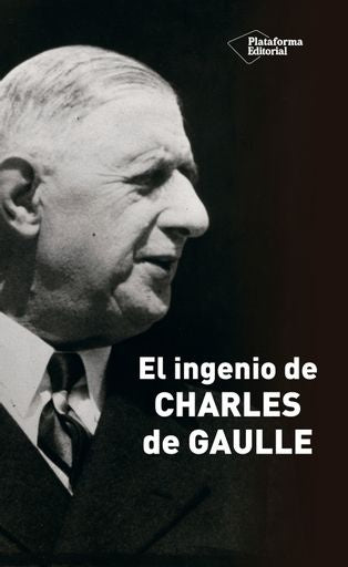 El ingenio de Charles de Gaulle | Marcel Jullian