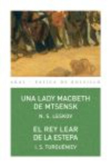 UNA LADY MACBETH DE MTSENSK / EL REY LEAR DE LA ESTEPA | N.S. / TURGUENVIEV  S. LESKOV