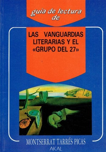 VANGUARDIAS LITERARIAS Y EL GRUPO DEL 27, LAS | MONTSERRAT TARRÉS PICAS