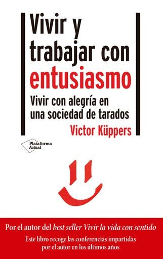 Vivir y trabajar con entusiasmo | Victor Kuppers