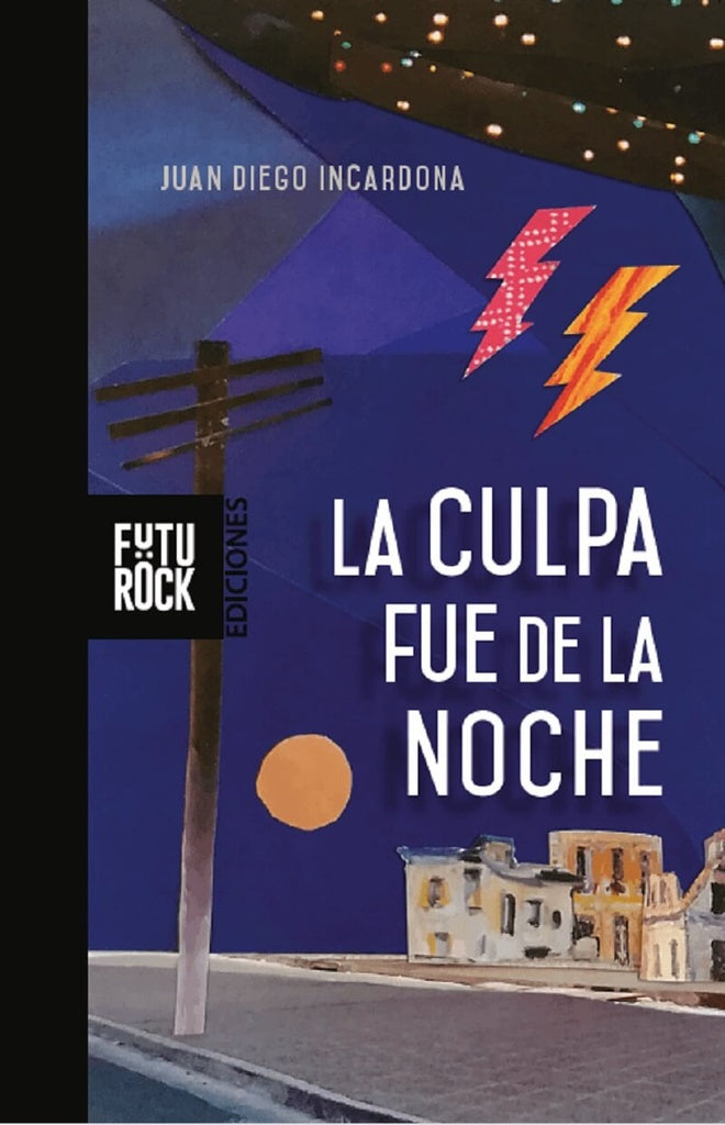 CULPA FUE DE LA NOCHE, LA | JUAN DIEGO INCARDONA