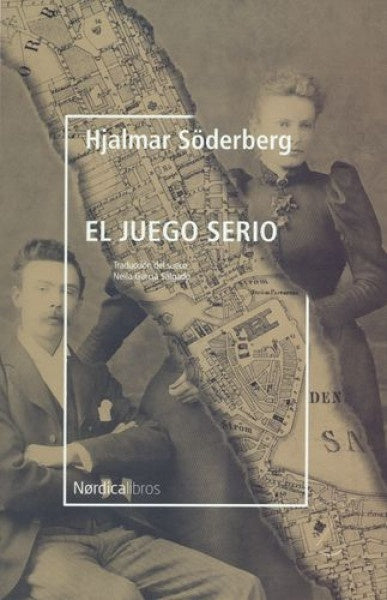 JUEGO SERIO, EL | HJALMAR SÖDERBERG