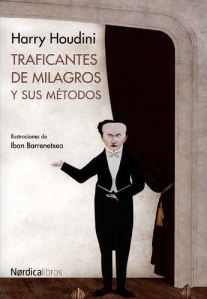 TRAFICANTES DE MILAGROS Y SUS MÉTODOS | HARRY HOUDINI