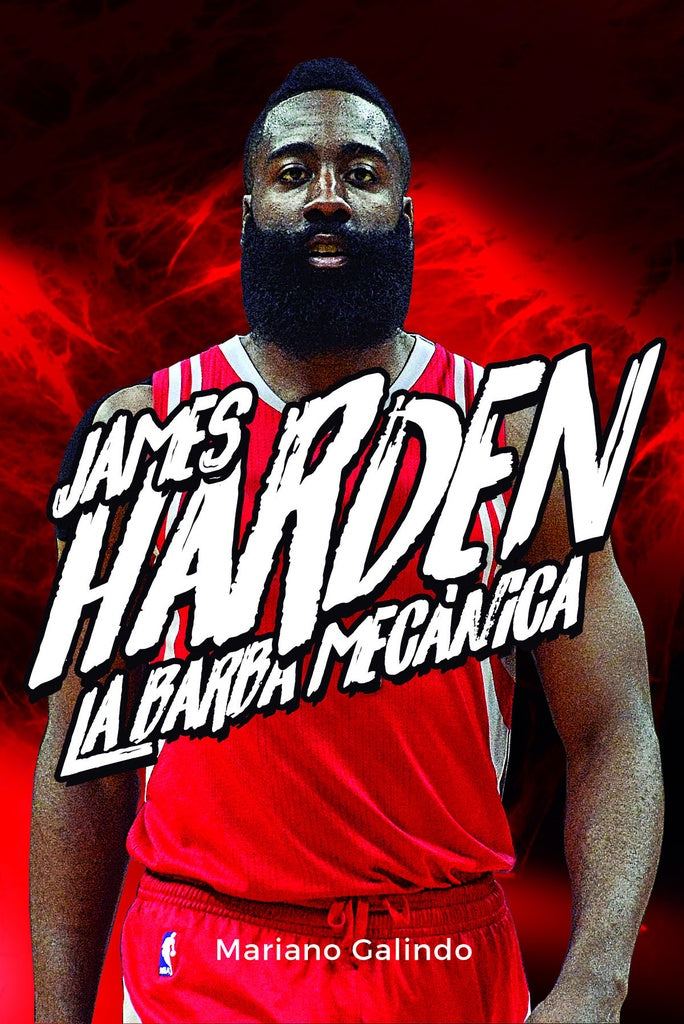 JAMES HARDEN. LA BARBA MECANICA | MARIANO GALINDO