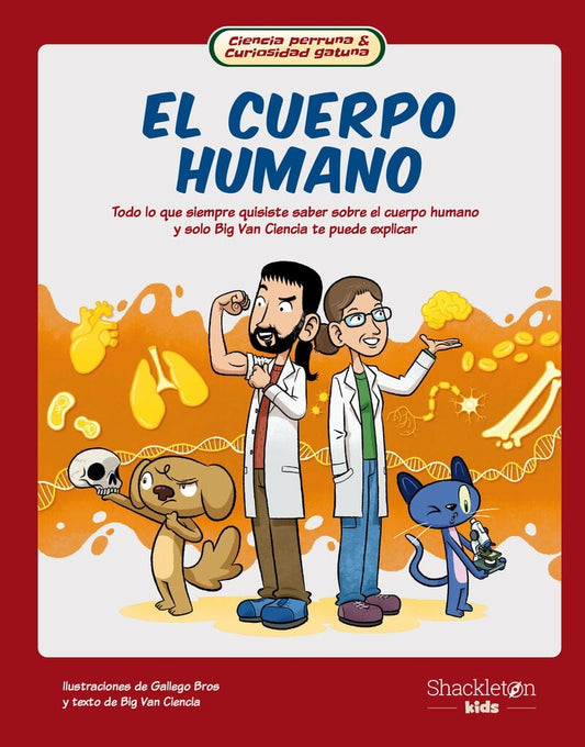 El cuerpo humano | GALLEGO/ CIENCIA  BIG VAN BROS