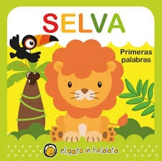 Suavecitos. Primeras palabras. Selva | EL GATO DE HOJALATA