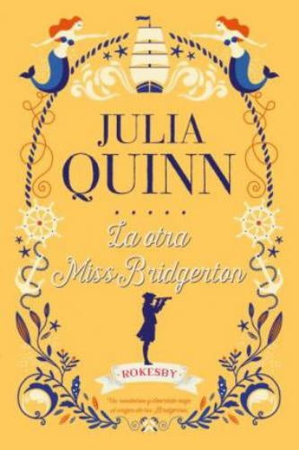 La otra Miss Bridgerton. Precuela Bridgerton. Rokesby 3 | Julia Quinn