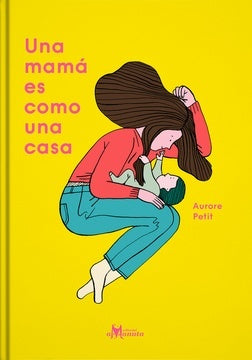 Una mamá es como una casa | AURORE PETIT