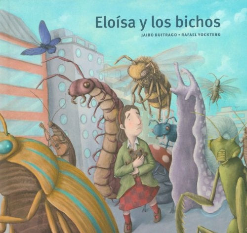 Eloísa y los bichos | Rafael Yockteng - Jairo Buitrago